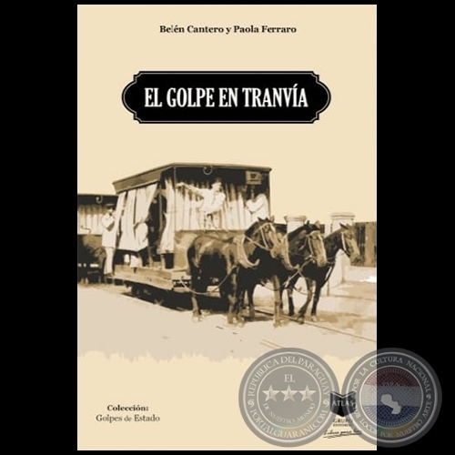 EL GOLPE EN TRANVÍA - Autoras: BELÉN CANTERO y PAOLA FERRARO - Año 2022